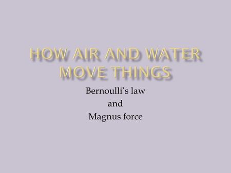 How air and water move things
