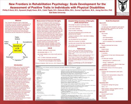 New Frontiers in Rehabilitation Psychology: Scale Development for the Assessment of Positive Traits in Individuals with Physical Disabilities Phillip S.