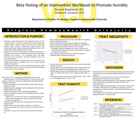 We found that the humility workbook did indeed significantly increase trait humility and decreased trait negativity between pre-test and follow-up Participants.