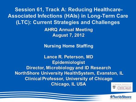 Session 61, Track A: Reducing Healthcare- Associated Infections (HAIs) in Long-Term Care (LTC): Current Strategies and Challenges AHRQ Annual Meeting August.