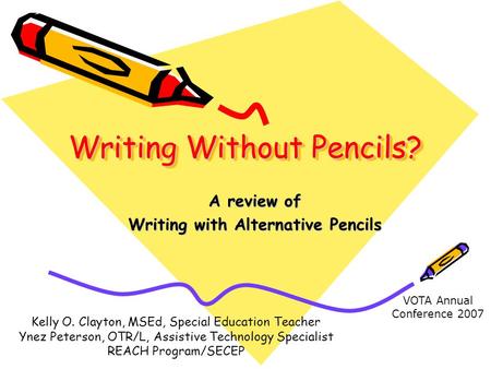 Writing Without Pencils?