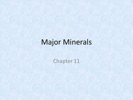Major Minerals Chapter 11.