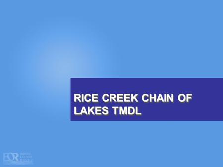 RICE CREEK CHAIN OF LAKES TMDL. PELTIER LAKE TOTAL PHOSPHORUS MONITORING DATA.