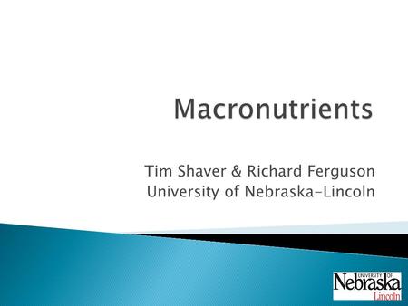 Tim Shaver & Richard Ferguson University of Nebraska-Lincoln.