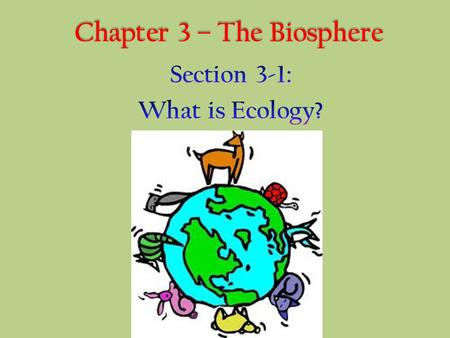 Chapter 3 – The Biosphere