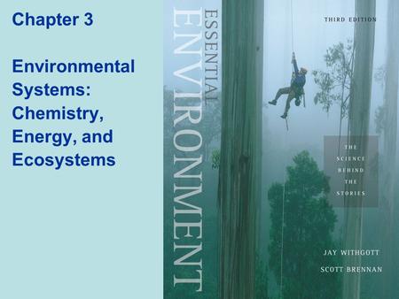 Chapter 3 Environmental Systems: Chemistry, Energy, and Ecosystems
