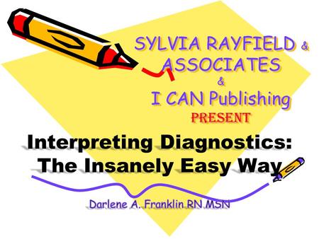 SYLVIA RAYFIELD & ASSOCIATES & I CAN Publishing present.