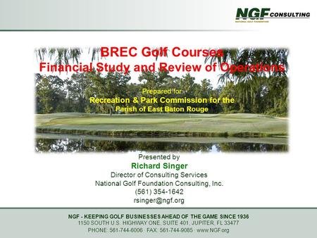 NGF - KEEPING GOLF BUSINESSES AHEAD OF THE GAME SINCE 1936 1150 SOUTH U.S. HIGHWAY ONE, SUITE 401, JUPITER, FL 33477 PHONE: 561-744-6006 ∙ FAX: 561-744-9085.
