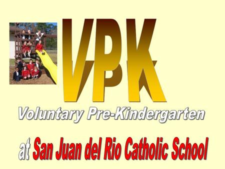 What is VPK? A Florida State Constitutional amendment was passed in 2002 which stated that the State would provide free voluntary pre-kindergarten education.
