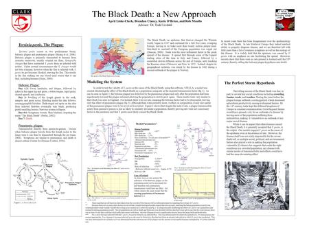 The Black Death: a New Approach April Liske-Clark, Brendan Clancy, Katie O'Brien, and Rob Muollo Advisor: Dr. Todd Livdahl Yersinia pestis, The Plague: