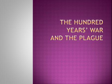 The Hundred Years’ War and the Plague