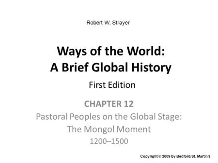 Ways of the World: A Brief Global History First Edition