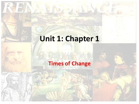 Unit 1: Chapter 1 Times of Change.