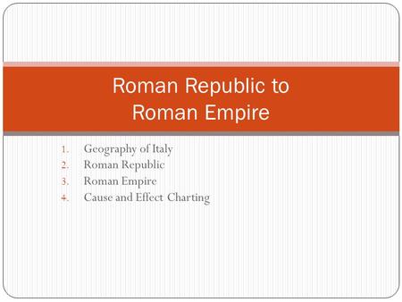 Roman Republic to Roman Empire