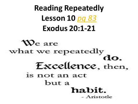 Reading Repeatedly Lesson 10 pg 83 Exodus 20:1-21.