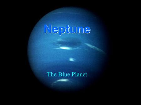 Neptune The Blue Planet.