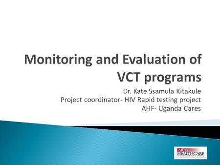Monitoring and Evaluation of VCT programs
