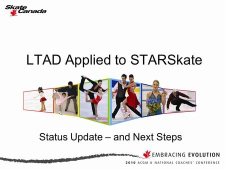 LTAD Applied to STARSkate Status Update – and Next Steps.