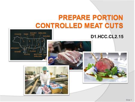 PREPARE PORTION CONTROLLED MEAT CUTS