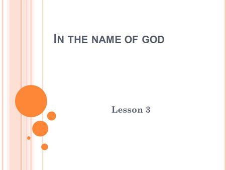 I N THE NAME OF GOD Lesson 3. R EVIEW OF PREVIOUS LESSONS Choose the best answers. 1. There are twelve…………in a year. a)Week b)days c)Month d)seasons 2………is.