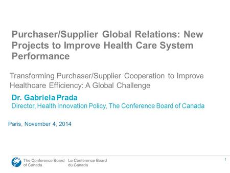 1 Purchaser/Supplier Global Relations: New Projects to Improve Health Care System Performance Transforming Purchaser/Supplier Cooperation to Improve Healthcare.