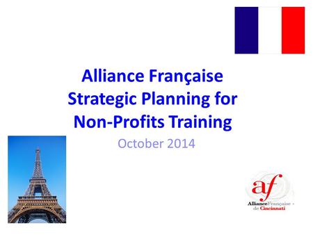 Alliance Française Strategic Planning for Non-Profits Training October 2014.