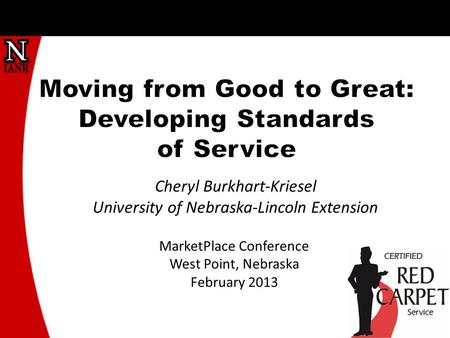 Cheryl Burkhart-Kriesel University of Nebraska-Lincoln Extension MarketPlace Conference West Point, Nebraska February 2013.