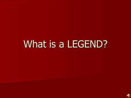 What is a LEGEND?. Billy the Kid: Outlaw Legend Here is how the legend is told: