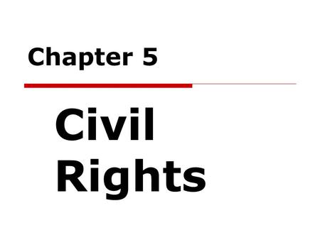 Chapter 5 Civil Rights.