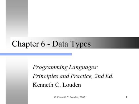 Chapter 6 - Data Types Programming Languages: