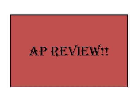 AP Review!!.