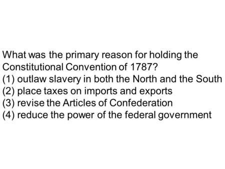 (1) outlaw slavery in both the North and the South