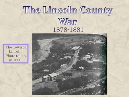 The Town of Lincoln. Photo taken in 1880.
