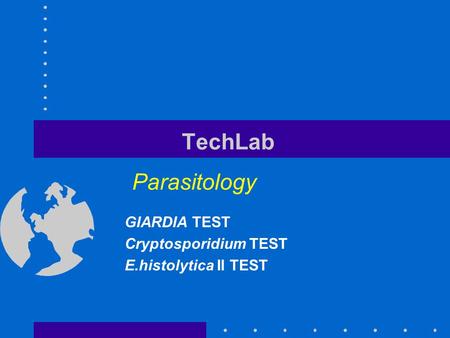 TechLab GIARDIA TEST Cryptosporidium TEST E.histolytica II TEST Parasitology.