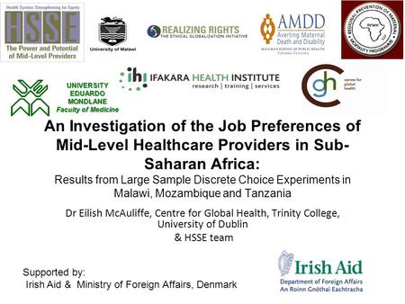 An Investigation of the Job Preferences of Mid-Level Healthcare Providers in Sub- Saharan Africa: Results from Large Sample Discrete Choice Experiments.