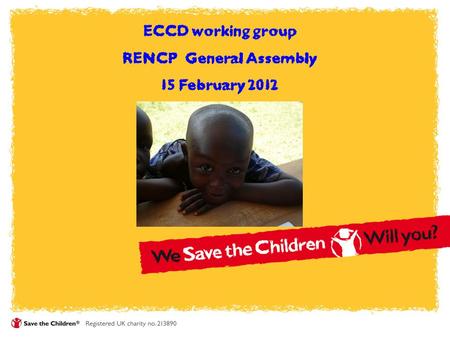 ECCD working group RENCP General Assembly 15 February 2012.