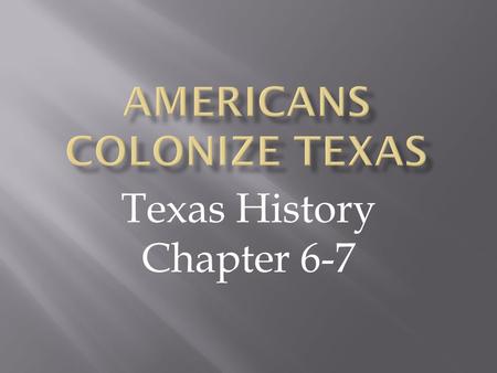 Americans colonize Texas