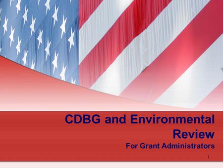 1 CDBG and Environmental Review For Grant Administrators.