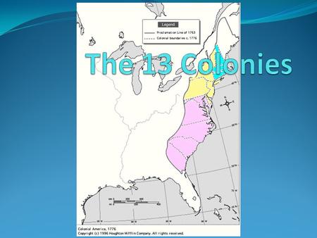 The 13 Colonies.