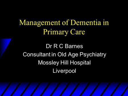 Management of Dementia in Primary Care