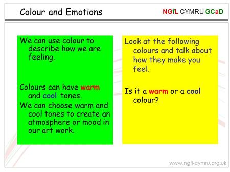 Colour and Emotions We can use colour to describe how we are feeling.