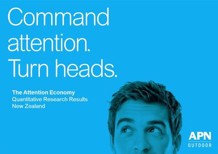 The Attention Economy Quantitative Research Results New Zealand