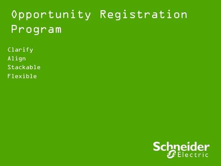 Opportunity Registration Program Clarify Align Stackable Flexible.