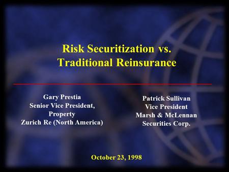 Risk Securitization vs. Traditional Reinsurance