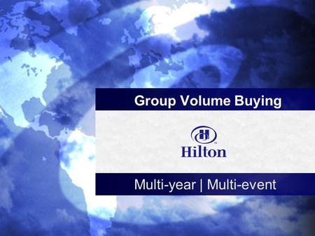 C Group Volume Buying Multi-year | Multi-event. Why consider group volume buying agreements? To select the options most important to your organization.
