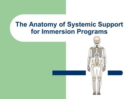 The Anatomy of Systemic Support for Immersion Programs.