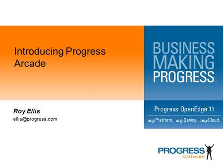 Introducing Progress Arcade Roy Ellis