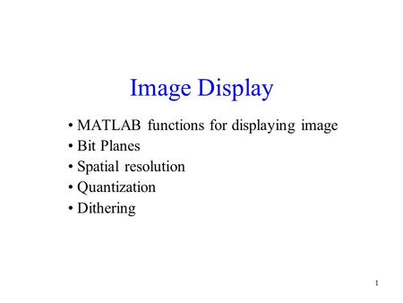 Image Display MATLAB functions for displaying image Bit Planes