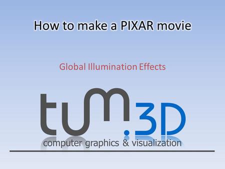 Computer graphics & visualization Global Illumination Effects.