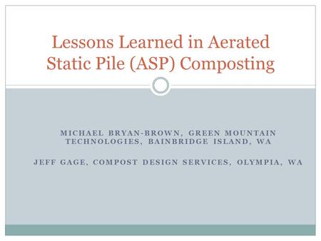 Lessons Learned in Aerated Static Pile (ASP) Composting
